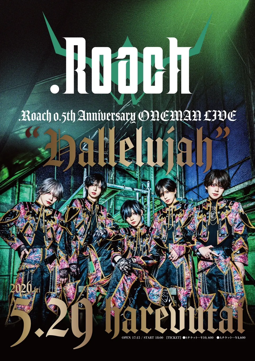 Sチケット】.Roach 0.5th Anniversary ONEMAN LIVE『Hallelujah』の